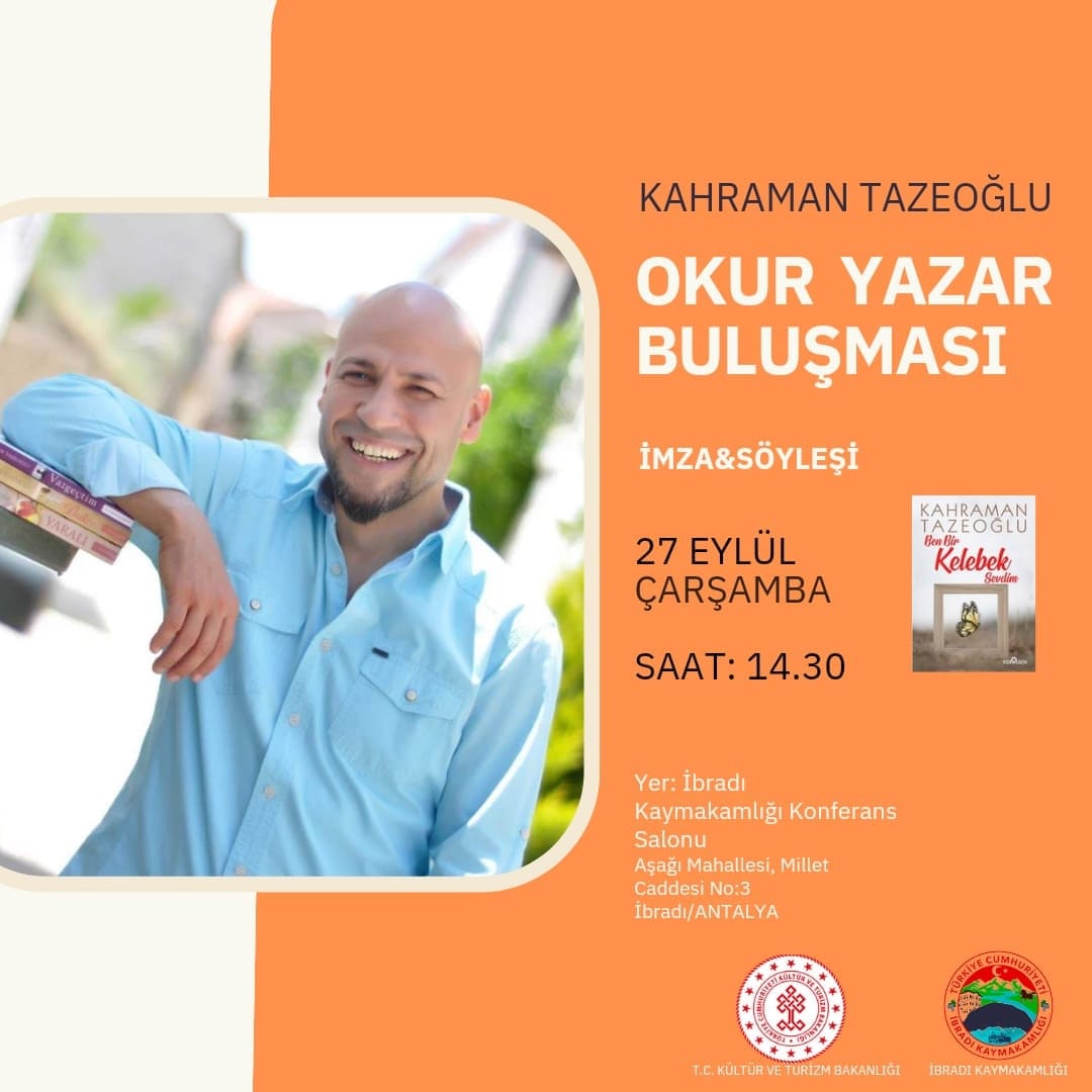 "Kahraman TAZEOĞLU İle Okur Yazar Buluşması" Etkinliğine Tüm Halkımız Davetlidir.